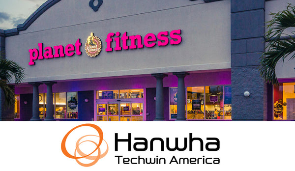 How Planet Fitness Uses Hanwha Techwin Cameras for More Than Security